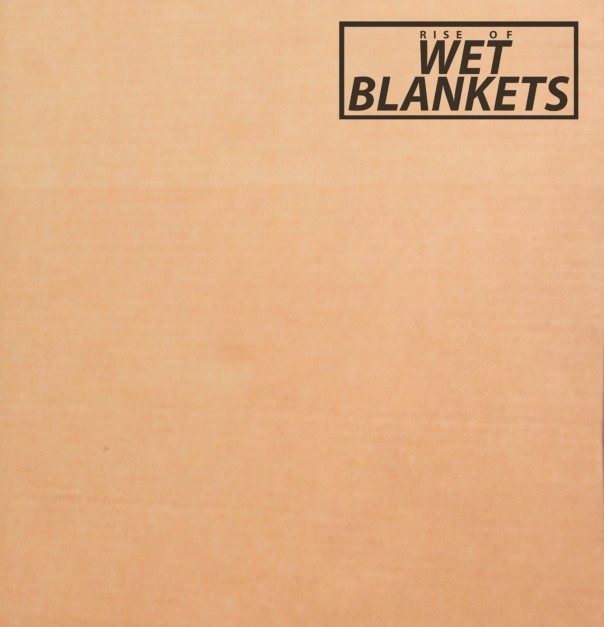 wet blankets